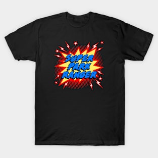 Super Park Ranger T-Shirt